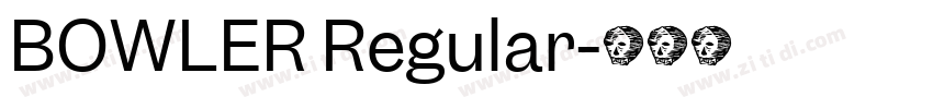 BOWLER Regular字体转换